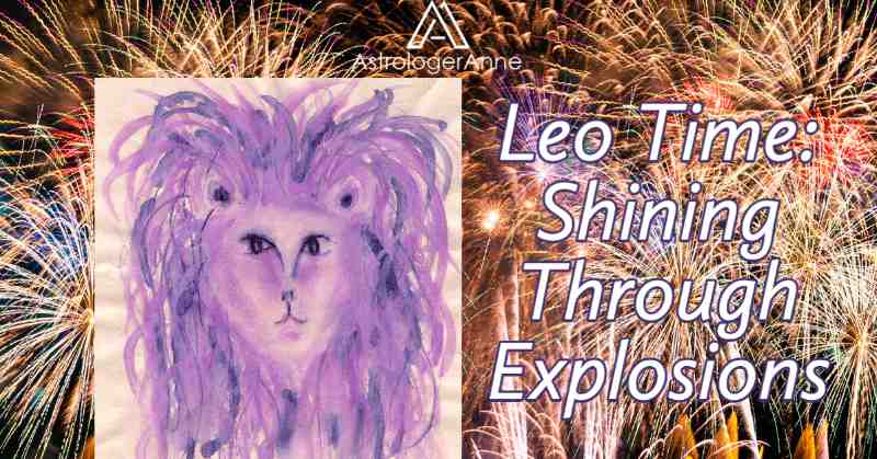 Purple Leo the Lion watercolor with fireworks in background, text: Leo Time: Shining Through Explosions