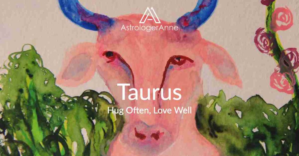 Pink Taurus Bull watercolor with text: Taurus, hug often, love well